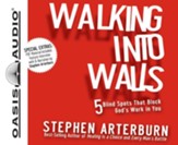 Walking Into Walls: 5 Blind Spots That Block God's Work in You - Unabridged Audiobook [Download]