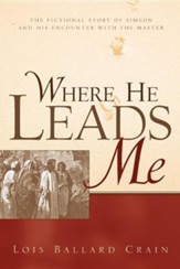 Where He Leads Me