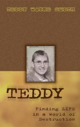 Teddy-Finding Life in a World of Destruction