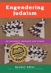 Engendering Judaism: An Inclusive Theology and Ethics