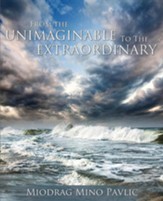 From the Unimaginable to the Extraordinary
