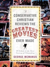 A Conservative Christian Reviews the Greatest Movies Ever Made