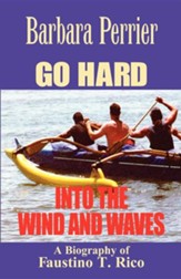 Go Hard Into the Wind and Waves