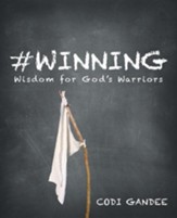 #Winning: Wisdom for God's Warriors
