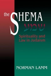 The Shema: Spirituality and Law in Judaism