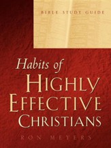 Habits of Highly Effective Christians Bible Study Guide