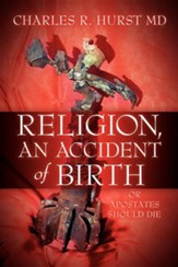 Religion, an Accident of Birth