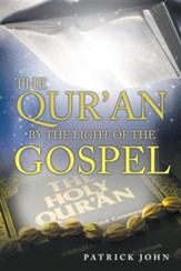 The Qur'an by the Light of the Gospel