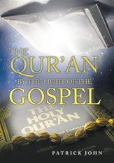 The Qur'an by the Light of the Gospel