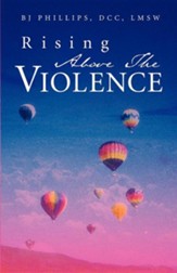 Rising Above the Violence
