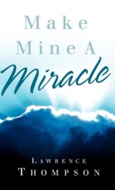 Make Mine a Miracle