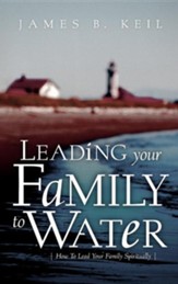 Leading Your Family to Water