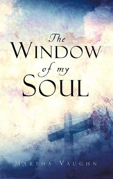 The Window of My Soul