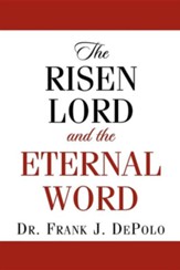 The Risen Lord & the Eternal Word