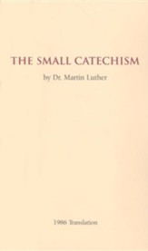 The Small Catechism: 1986 Translation