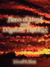 Pieces of Moral & Dogmatic Theology