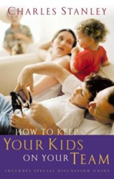 How to Keep Your Kids On Your Team-repackaged