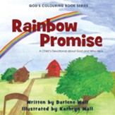 Rainbow Promise: A Child's Devotional about God and Who He Is