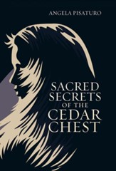 Sacred Secrets of the Cedar Chest