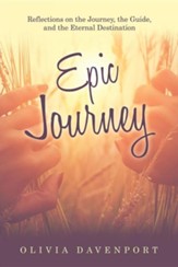Epic Journey: Reflections on the Journey, the Guide, and the Eternal Destination