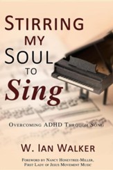 Stirring My Soul to Sing: Overcoming ADHD Through Song