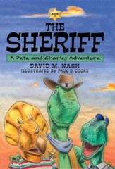 The Sheriff: A Pete and Charley Adventure