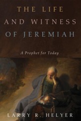The Life and Witness of Jeremiah