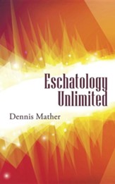 Eschatology Unlimited