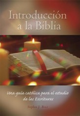Introduccion a la Biblia: Una guia catolica para el estudio de las Sagradas Escrituras, Introduction to the Bible