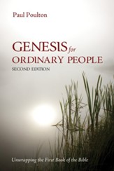 Genesis for Ordinary People: Unwrapping the First Book of the Bible - second edition
