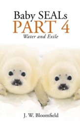 Baby Seals Part 4: Water and Exile