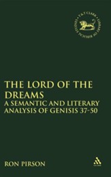 Lord of the Dreams: A Semantic and Literary Analysis of Genesis 37-50