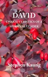 David: Characteristics of a Spiritual Leader