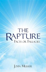 The Rapture: Facts or Fallacies