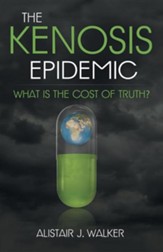 The Kenosis Epidemic: What Is the Cost of Truth?