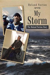 My Storm: The Roland Norton Story