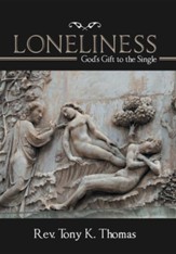 Loneliness: God's Gift to the Single