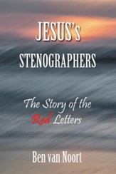 Jesus's Stenographers: The Story of the Red Letters