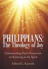 Philippians: The Theology of Joy: Understanding Paul's Perspective on Rejoicing in the Spirit