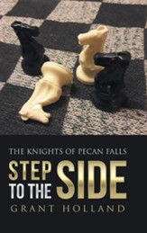 Step to the Side: The Knights of Pecan Falls