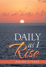 Daily as I Rise