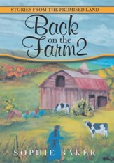 Back on the Farm2: Stories from the Promised Land