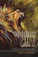 Humility's Cry: A Descent Into the Heights of God