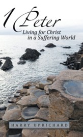 1 Peter: Living for Christ in a Suffering World