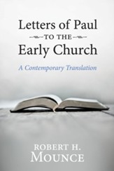 Letters of Paul to the Early Church: A Contemporary Translation