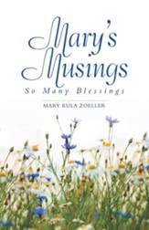 Mary's Musings: So Many Blessings