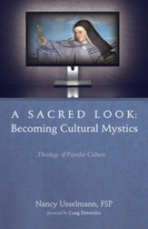A Sacred Look: Becoming Cultural Mystics