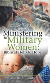 Ministering to Military Women: Biblical Help & Hope