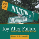 Joy After Failure: A Model for Decision Making