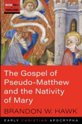 The Gospel of Pseudo-Matthew and the Nativity of Mary